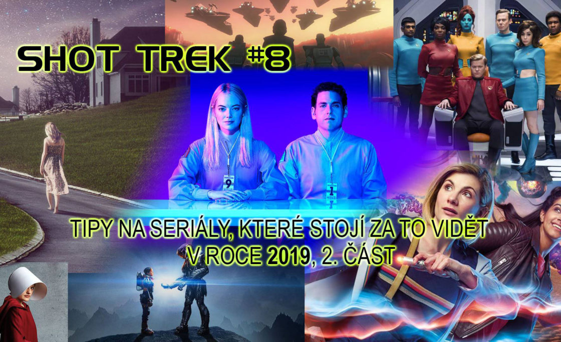 SHOT TREK #8: Tipy na seriály, které stojí za to vidět v 2019, 2. část